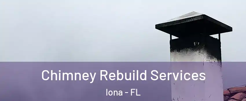  Chimney Rebuild Services Iona - FL