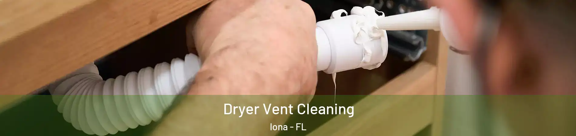  Dryer Vent Cleaning Iona - FL