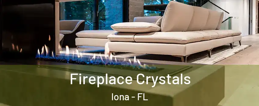  Fireplace Crystals Iona - FL