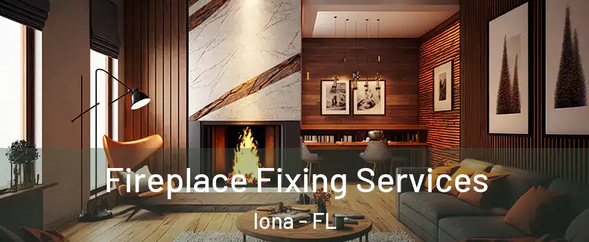  Fireplace Fixing Services Iona - FL