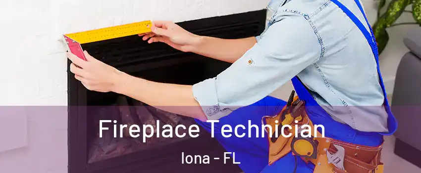  Fireplace Technician Iona - FL