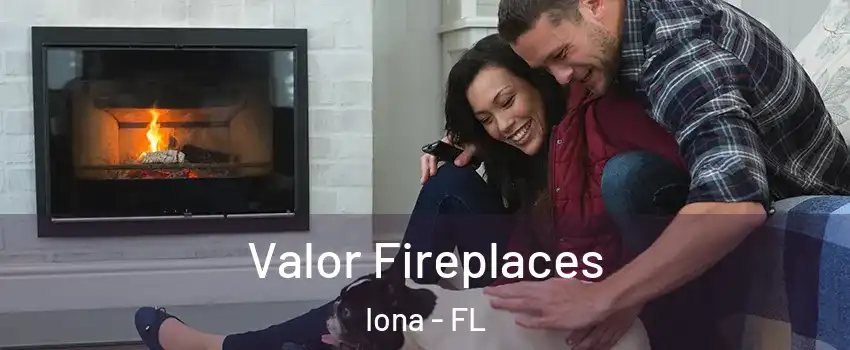 Valor Fireplaces Iona - FL