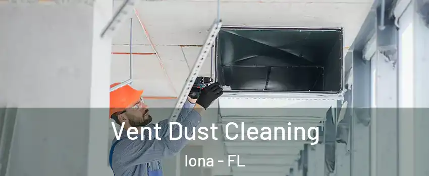  Vent Dust Cleaning Iona - FL